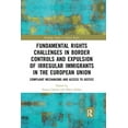 thumbnail image 1 of Routledge Studies in Human Rights Fundamental Rights Challenges in Border Controls and Expulsion of Irregular Immigrants in the European Union: Complaint , (Paperback), 1 of 1