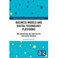 thumbnail image 1 of Routledge Studies in Innovation, Organiz Business Models and Digital Technology Platforms: Implementation and Complexities for Digital Business, (Paperback), 1 of 1