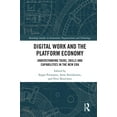 thumbnail image 1 of Routledge Studies in Innovation, Organiz Digital Work and the Platform Economy: Understanding Tasks, Skills and Capabilities in the New Era, (Hardcover), 1 of 1