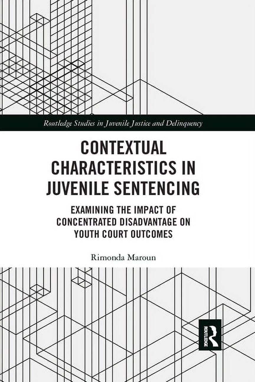 Routledge Studies in Juvenile Justice and Delinquency Contextual