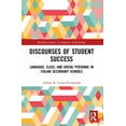 thumbnail image 1 of Routledge Studies in Linguistic Anthropo Discourses of Student Success: Language, Class, and Social Personae in Italian Secondary Schools, (Paperback), 1 of 1