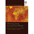 thumbnail image 1 of Routledge Studies in the Modern World Ec Working Time Around the World: Trends in Working Hours, Laws, and Policies in a Global Comparative Perspective, Book 71, (Paperback), 1 of 1