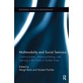 thumbnail image 1 of Routledge Studies in Multimodality Multimodality and Social Semiosis: Communication, Meaning-Making, and Learning in the Work of Gunther Kress, (Paperback), 1 of 1