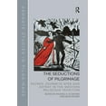 thumbnail image 1 of Routledge Studies in Pilgrimage, Religio The Seductions of Pilgrimage: Sacred Journeys Afar and Astray in the Western Religious Tradition, (Paperback), 1 of 1
