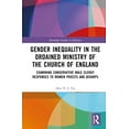 thumbnail image 1 of Routledge Studies in Religion Gender Inequality in the Ordained Ministry of the Church of England: Examining Conservative Male Clergy Responses to Wom, (Hardcover), 1 of 1