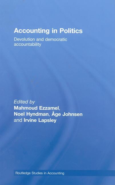 Routledge Studies in Accounting Accounting in Politics: Devolution and ...