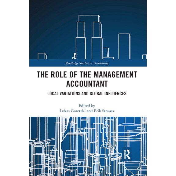 Routledge Studies in Accounting The Role of the Management Accountant: Local Variations and Global Influences, (Paperback)