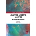 thumbnail image 1 of Routledge Studies in Affective Societies Analyzing Affective Societies: Methods and Methodologies, (Paperback), 1 of 1