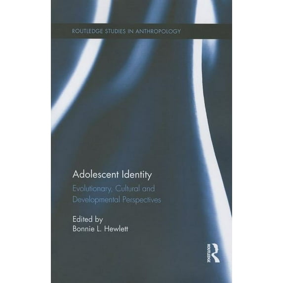 Routledge Studies in Anthropology Adolescent Identity: Evolutionary, Cultural and Developmental Perspectives, (Paperback)