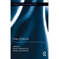 thumbnail image 1 of Routledge Studies in Anthropology Times of Security: Ethnographies of Fear, Protest and the Future, Book 12, (Hardcover), 1 of 1