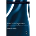 thumbnail image 1 of Routledge Studies in Business Organizati Uniting Diverse Organizations: Managing Goal-Oriented Advocacy Networks, Book 47, (Hardcover), 1 of 1