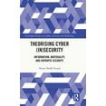 thumbnail image 1 of Routledge Studies in Conflict, Security  Theorising Cyber (In)Security: Information, Materiality, and Entropic Security, (Hardcover), 1 of 1