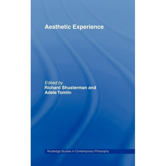 Routledge Studies in Contemporary Philos Aesthetic Experience, Book 10, (Hardcover)