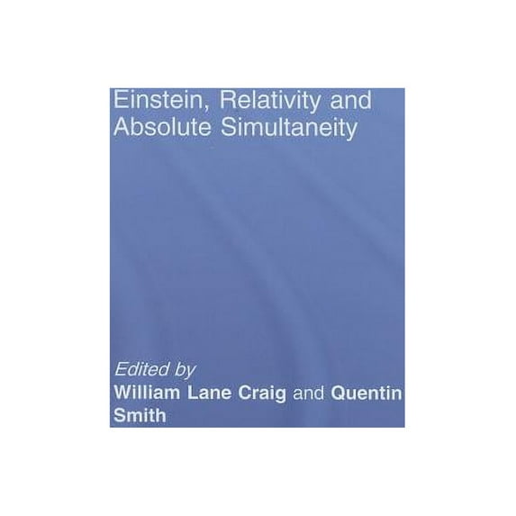 Routledge Studies in Contemporary Philos Einstein, Relativity and Absolute Simultaneity, (Hardcover)