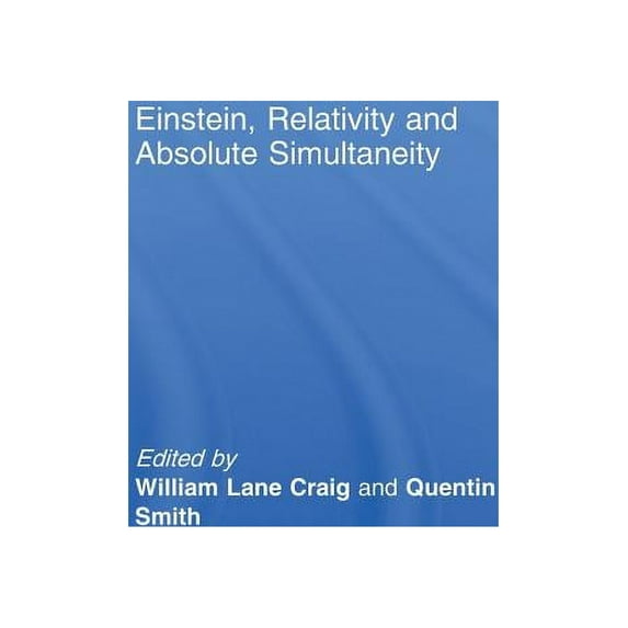 Routledge Studies in Contemporary Philos Einstein, Relativity and Absolute Simultaneity, (Paperback)