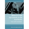 thumbnail image 1 of Routledge Studies in Contemporary Politi Bilateral Trade Agreements in the Asia-Pacific: Origins, Evolution, and Implications, (Paperback), 1 of 1