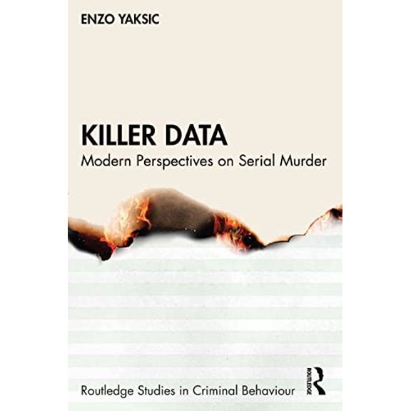 Pre-Owned Killer Data: Modern Perspectives on Serial Murder (Paperback) by Enzo Yaksic