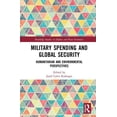 thumbnail image 1 of Routledge Studies in Defence and Peace E Military Spending and Global Security: Humanitarian and Environmental Perspectives, (Hardcover), 1 of 1