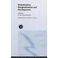thumbnail image 1 of Routledge Studies in Development Economi Globalization, Marginalization and Development, Book 28, (Hardcover), 1 of 1