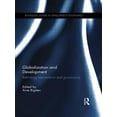 thumbnail image 1 of Routledge Studies in Development Economi Globalization and Development: Rethinking Interventions and Governance, (Paperback), 1 of 1