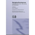 thumbnail image 1 of Routledge Studies in Development Economi Managing Development: Globalization, Economic Restructuring and Social Policy, (Paperback), 1 of 1