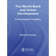 thumbnail image 1 of Routledge Studies in Development and Soc World Bank and Urban Development: From Projects to Policy, (Paperback), 1 of 1
