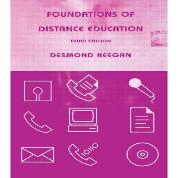 Routledge Studies in Distance Education Foundations of Distance Education, (Paperback)