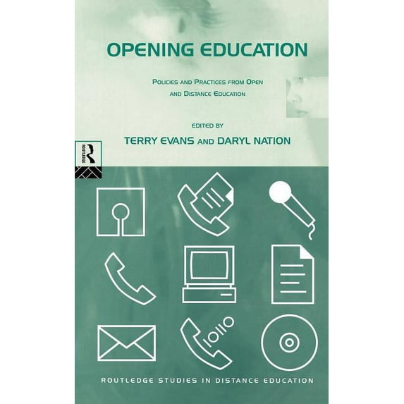 Routledge Studies in Distance Education Opening Education: Policies and Practices from Open and Distance Education, (Hardcover)