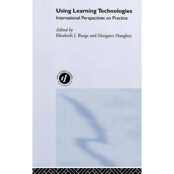 Routledge Studies in Distance Education Using Learning Technologies: International Perspectives on Practice, (Hardcover)