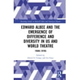 thumbnail image 1 of Routledge Studies in Edward Albee and Am Edward Albee and the Emergence of Difference and Diversity in US and World Theatre: 1950s-1970s, (Hardcover), 1 of 1