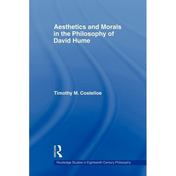 Routledge Studies in Eighteenth-Century Aesthetics and Morals in the Philosophy of David Hume, (Paperback)
