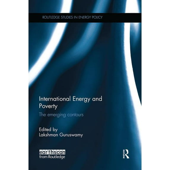 Routledge Studies in Energy Policy International Energy and Poverty: The emerging contours, (Paperback)