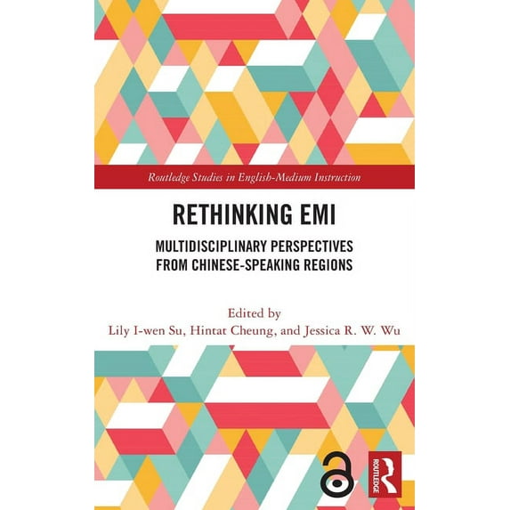 Routledge Studies in English-Medium Inst Rethinking EMI: Multidisciplinary Perspectives from Chinese-Speaking Regions, (Hardcover)