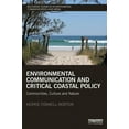 thumbnail image 1 of Routledge Studies in Environmental Commu Environmental Communication and Critical Coastal Policy: Communities, Culture and Nature, (Hardcover), 1 of 1