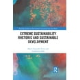 thumbnail image 1 of Routledge Studies in Environmental Commu Extreme Sustainability Rhetoric and Sustainable Development, (Paperback), 1 of 1