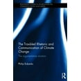 thumbnail image 1 of Routledge Studies in Environmental Commu The Troubled Rhetoric and Communication of Climate Change: The argumentative situation, (Hardcover), 1 of 1