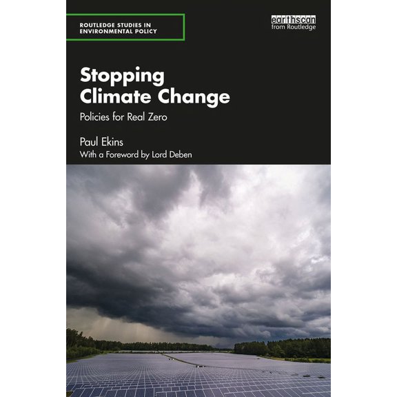 Routledge Studies in Environmental Polic Stopping Climate Change: Policies for Real Zero, (Paperback)