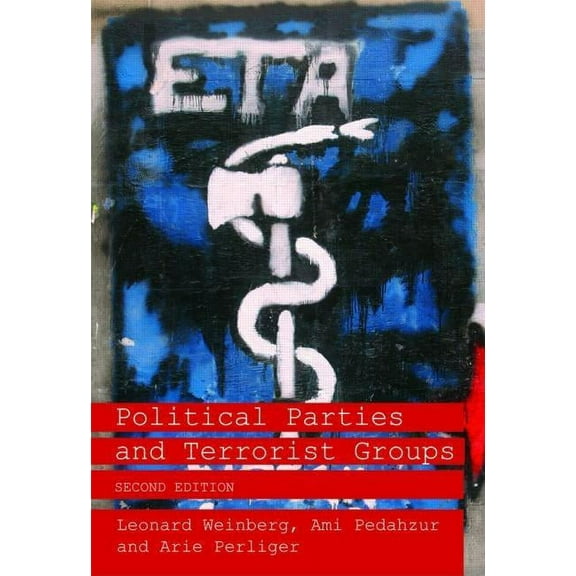 Routledge Studies in Extremism and Democ Political Parties and Terrorist Groups, (Paperback)