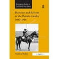 thumbnail image 1 of Routledge Studies in First World War His Doctrine and Reform in the British Cavalry 1880-1918, (Paperback), 1 of 1