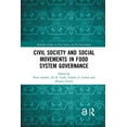 thumbnail image 1 of Routledge Studies in Food, Society and t Civil Society and Social Movements in Food System Governance, (Paperback), 1 of 1