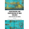 thumbnail image 1 of Routledge Studies in Genocide and Crimes Perpetrators and Perpetration of Mass Violence: Action, Motivations and Dynamics, (Hardcover), 1 of 1