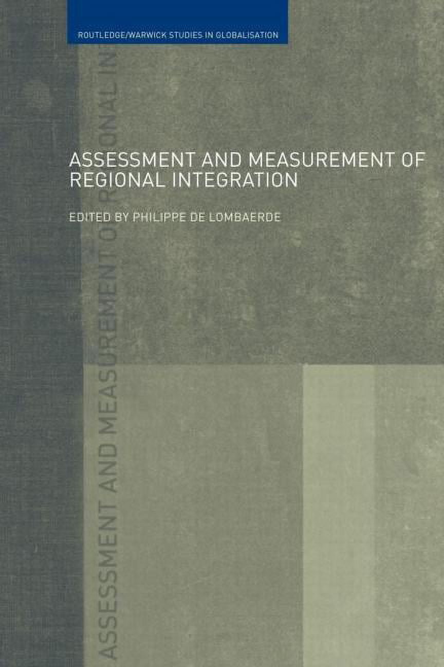 Routledge Studies in Globalisation Assessment and Measurement of Regional Integration, (Paperback)