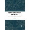 thumbnail image 1 of Routledge Studies in Governance and Publ Hybrid Public Policy Innovations: Contemporary Policy Beyond Ideology, (Paperback), 1 of 1