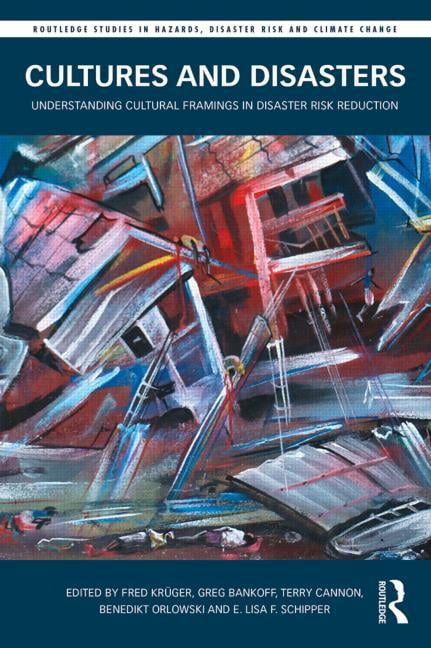 Disaster R Routledge Studies in Hazards, Disaster R Cultures and Disasters ...