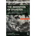 thumbnail image 1 of Routledge Studies in Hazards, Disaster R The Invention of Disaster: Power and Knowledge in Discourses on Hazard and Vulnerability, (Paperback), 1 of 1