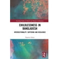 thumbnail image 1 of Routledge Studies in Health and Medical  Childlessness in Bangladesh: Intersectionality, Suffering and Resilience, (Hardcover), 1 of 1