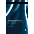 thumbnail image 1 of Routledge Studies in Heritage International Heritage and Historic Building Conservation: Saving the World's Past, (Paperback), 1 of 1