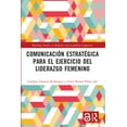 thumbnail image 1 of Routledge Studies in Hispanic and Lusoph ComunicaciÃ³n estratÃ©gica para el ejercicio del liderazgo femenino, (Paperback), 1 of 1