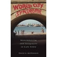 thumbnail image 1 of Routledge Studies in Human Geography World City Syndrome: Neoliberalism and Inequality in Cape Town, (Hardcover), 1 of 1