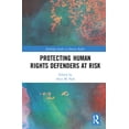 thumbnail image 1 of Routledge Studies in Human Rights Protecting Human Rights Defenders at Risk, (Hardcover), 1 of 1